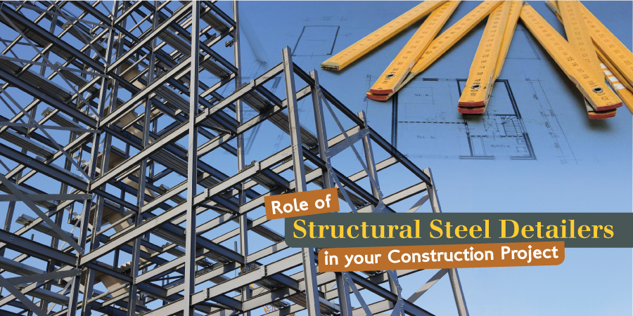 Significance of Structural Steel Detailing and Steel Detailers